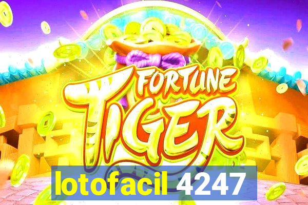 lotofacil 4247